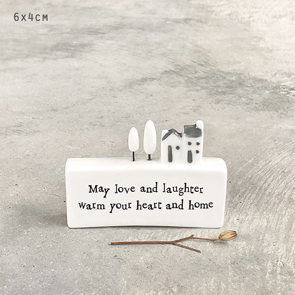 Porcelain Scene -May love and laughter warm your heart and home