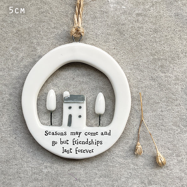 Porcelain Hangers - Seasons may come and go but friendships last forever