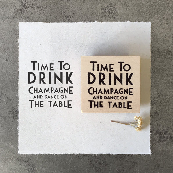 Rubber Stamp - Time to Drink Champagne