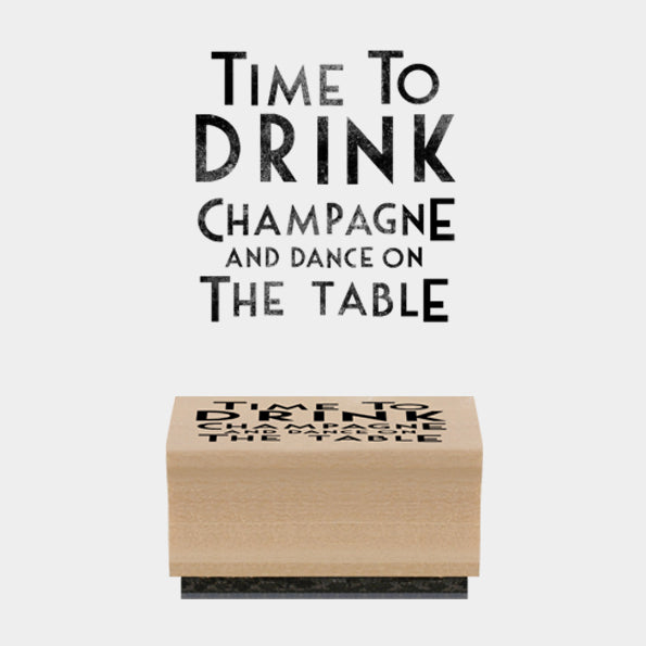 Rubber Stamp - Time to Drink Champagne