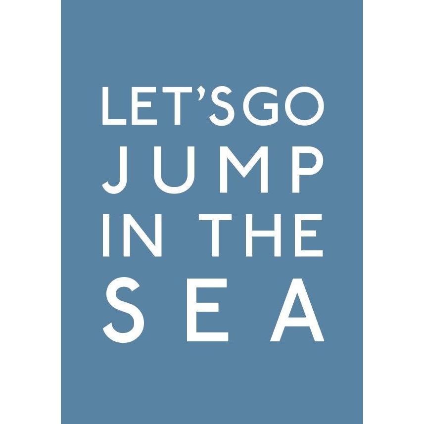 Print - Let's Go Jump in the Sea